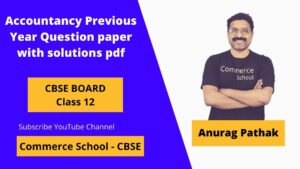 cbse class 12 accountancy previous year question paper