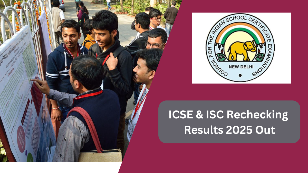 ICSE & ISC Rechecking Results 2025 Out! Check Your Updated Scores Now